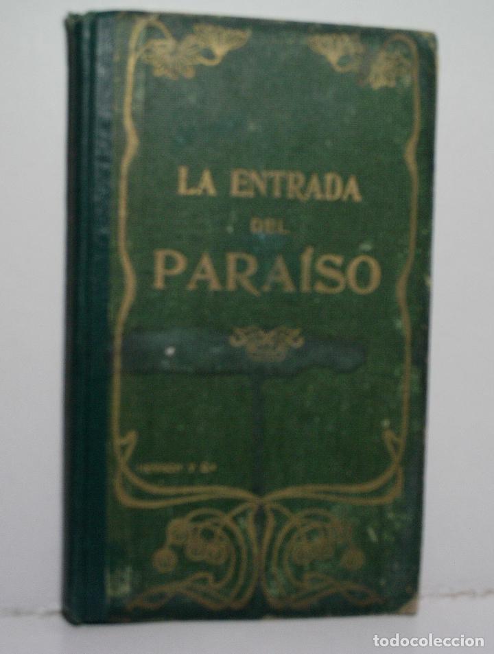 Libros antiguos: LA ENTRADA DEL PARAISO. EL ANGEL DEL CASTIGO. LALA-ROOK. 1913