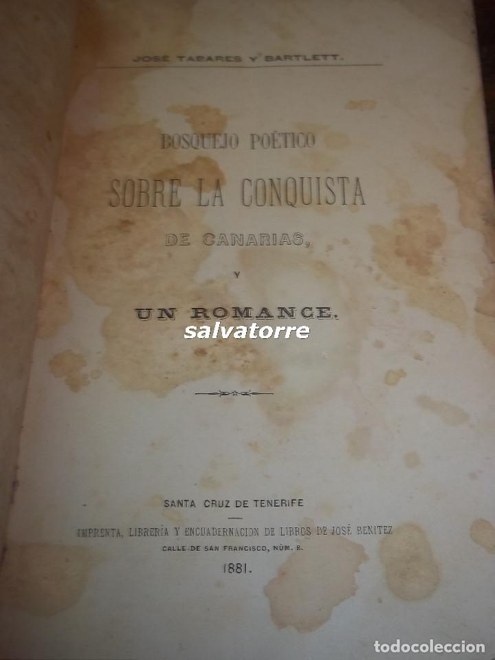 Libros antiguos: JOSE TABARES Y BARTLETT.BOSQUEJO POETICO SOBRE LA CONQUISTA DE CANARIAS.ROMANCE.1881.TENERIFE
