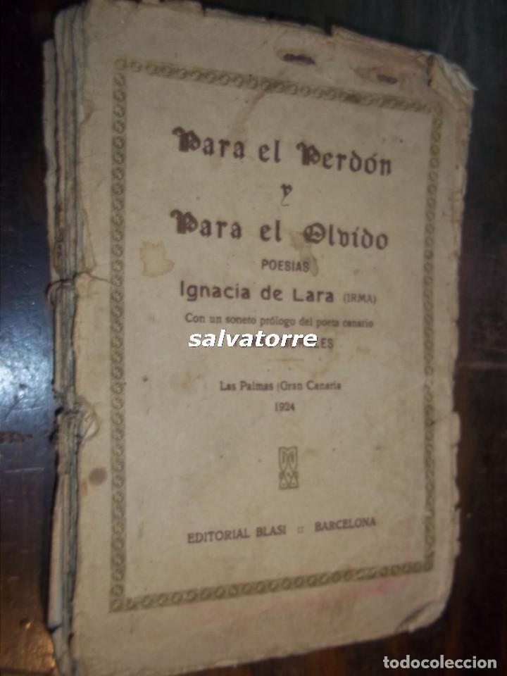 Libros antiguos: IGNACIA DE LARA.PARA EL PERDON Y PARA EL OLVIDO.LAS PALMAS DE GRAN CANARIA.1924.TOMAS MORALES