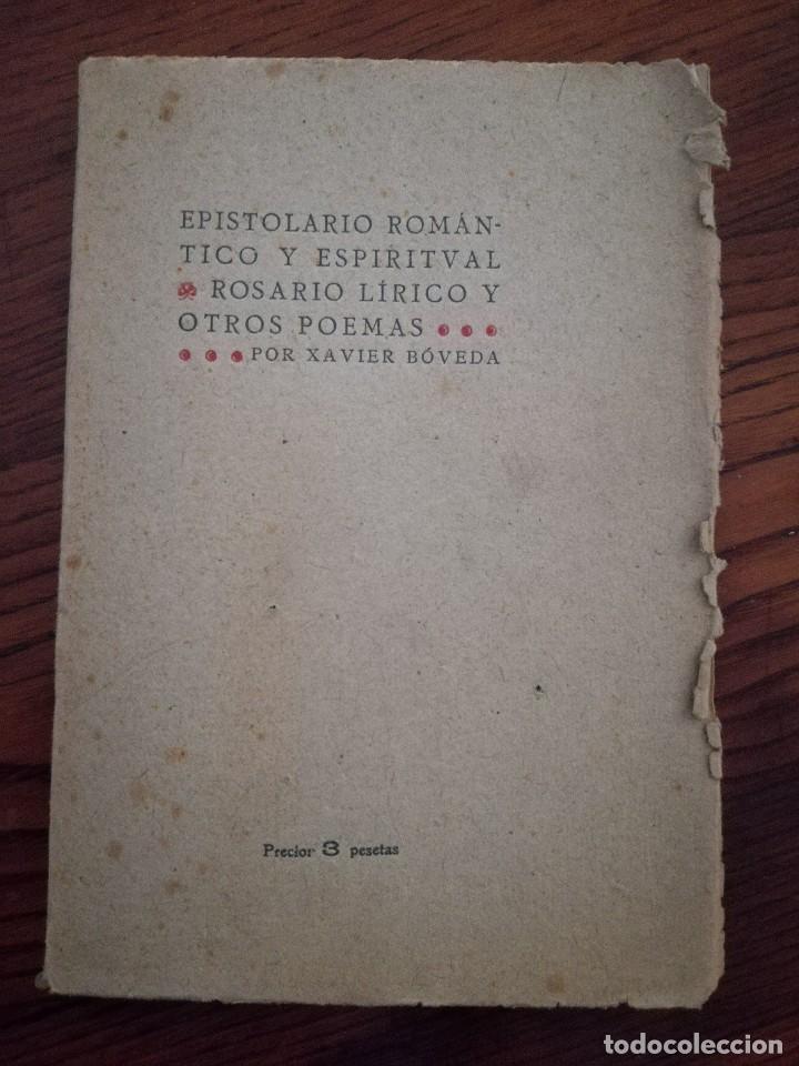 Libros antiguos: EPISTOLARIO ROMANTICO Y ESPIRITUAL,ROSARIO LIRICO Y OTROS POEMAS.XAVIER BOVEDA.1917.FIRMA DEL AUTOR.