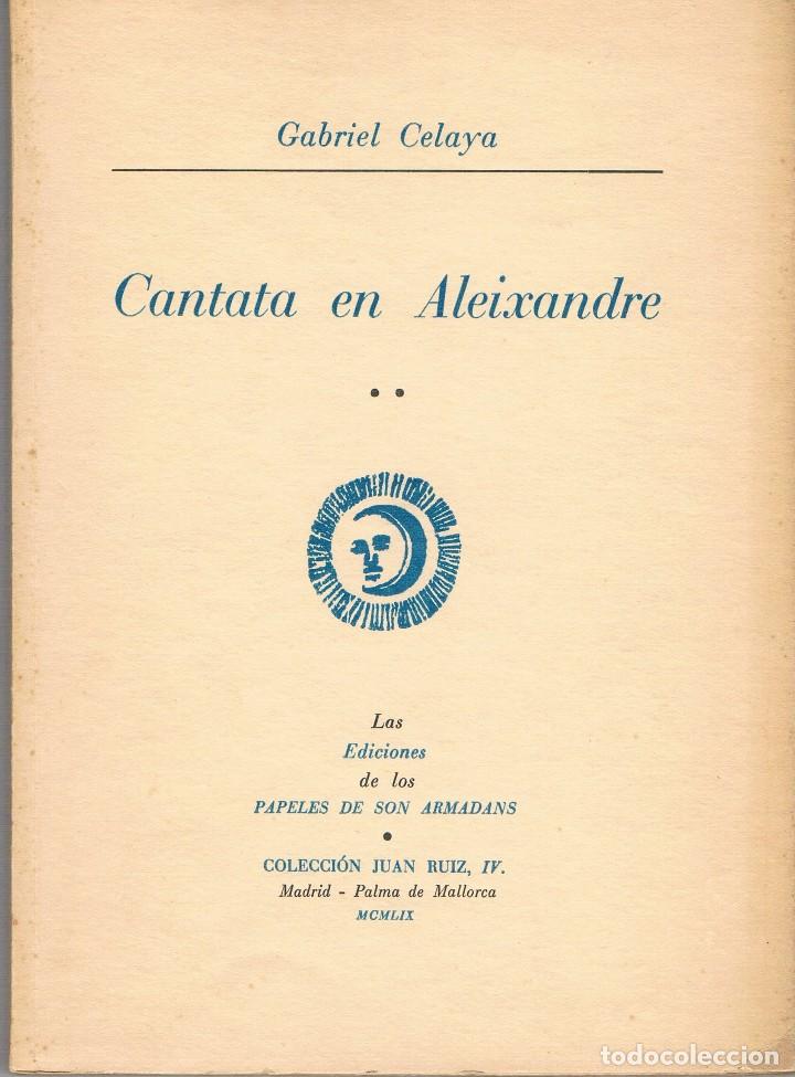 Libros antiguos: GABRIEL CELAYA. CANTATA EN ALEIXANDRE - Foto 1