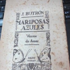 Libros antiguos: MARIPOSAS AZULES JOSÉ DE BUTRÓN LA EDITORIAL VIZCAINA AÑO 1934