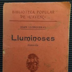 Libros antiguos: LLUMINOSES, POESIAS DE JOAN LLONGUERAS, NUM. 51 DE LA BIBLIOTECA POPULAR DE L'EVENÇ, EN CATALAN. Lote 124604947