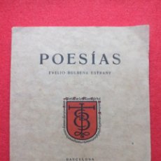 Libros antiguos: POESÍAS EVELIO BULBENA ESTRANY TOMO PRIMERO BARCELONA 1936
