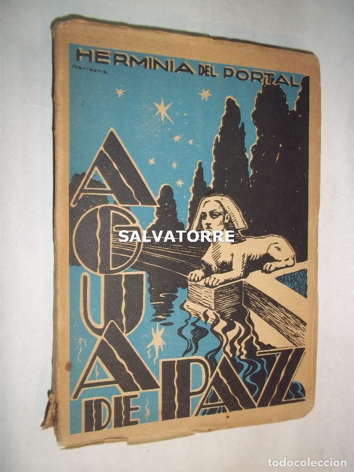 Libros antiguos: HERMINIA DEL PORTAL.AGUA DE PAZ.POEMAS. LA HABANA.1928. CUBA.POESIA CUBANA. DIFICIL