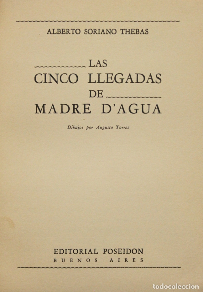 Libros antiguos: LAS CINCO LLEGADAS DE MADRE DAGUA. - SORIANO-THEBAS, Alberto. - Foto 1