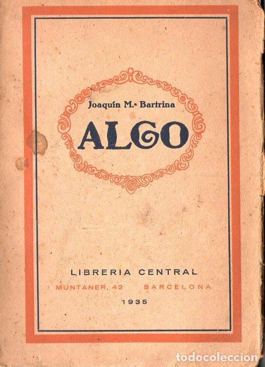 Libros antiguos: JOAQUIN BARTRINA : ALGO (LIB. CENTRAL, 1935) - Foto 1