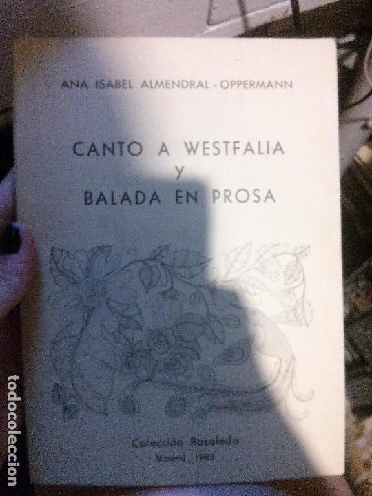 Libros antiguos: canto a westfalia y balada en prosa, ansa isabel almendral, colecci&oacute;n rosaleda.