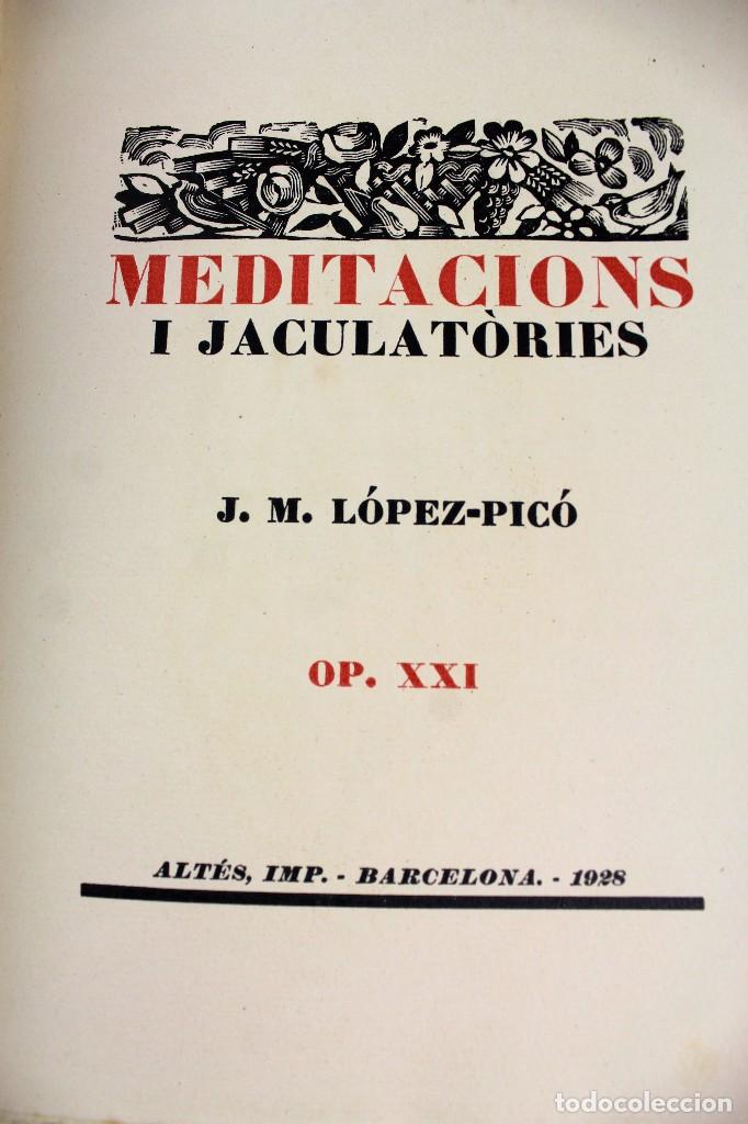 Libros antiguos: L-5144. MEDITACIONS I JACULATÒRIES, J.M. LÓPEZ - PICÓ. FIRMAT I NUMERAT. BARCELONA. 1928. - Foto 4 - 135170414