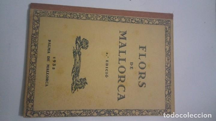 Libros antiguos: LIBRO POES&Iacute;A FLORS DE MALLORCA 2@ EDICION 1932