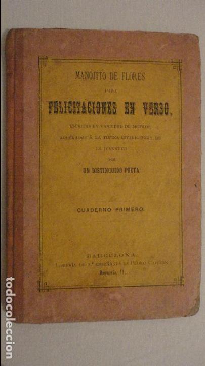 Libros antiguos: MANOJITO DE FLORES.FELICITACIONES EN VERSO.POR UN DISTINGUIDO POETA.BARCELONA 1885