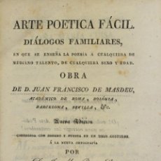 Libros antiguos: ARTE POÉTICA FÁCIL. DIÁLOGOS FAMILIARES... - MASDEU, JUAN FRANCISCO DE.. Lote 137542082