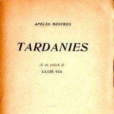 Libros antiguos: APELES MESTRES : TARDANIES (ILUSTRACIÓ CATALANA, S.F.) AÚN SIN DESBARBAR. Lote 140162066