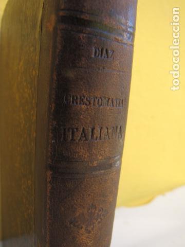 Libros antiguos: Crestomat&iacute;a Italiana. 1.893. Francisco Diaz Plaza. Media piel