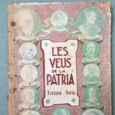 Libros antiguos: TERCERA SERIE DE LES VEUS DE LA PATRIA, AMB ORIGINALS DELS GRANS POETES DE LA PATRIA. EN CATALAN. Lote 146269430
