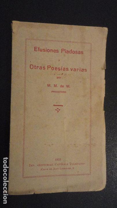 Libros antiguos: MANUEL MU&Ntilde;OZ DE MORALES Y SANCHEZ-VALDEPE&Ntilde;AS.EFUSIONES PIADOSAS Y OTRAS POESIAS VARIAS.1932