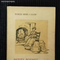 Libros antiguos: PETITS POEMES DE LA LLAR. 1947- TOMAS ROIG I LLOP.. Lote 147774678