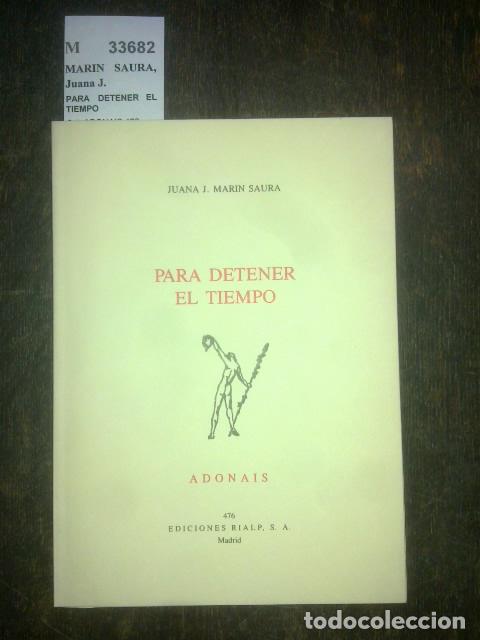 Libri antichi: MARIN SAURA, Juana J. - PARA DETENER EL TIEMPO
