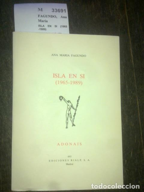 Libros antiguos: FAGUNDO, Ana Maria - ISLA EN SI (1965-1989)