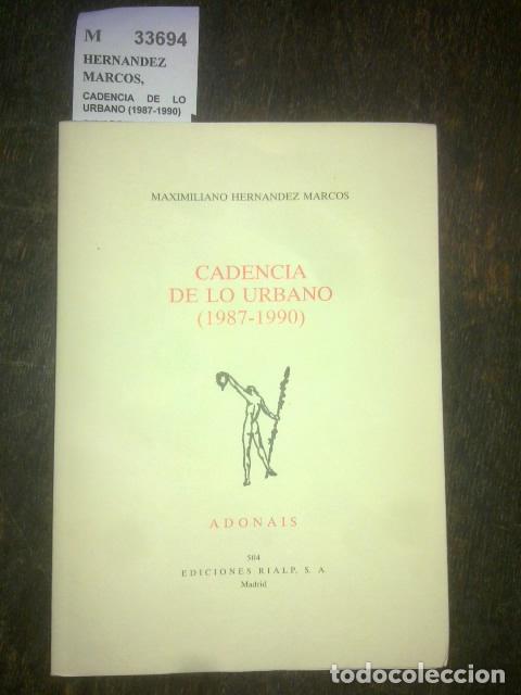 Libros antiguos: HERNANDEZ MARCOS, Maximiliano - CADENCIA DE LO URBANO (1987-1990)