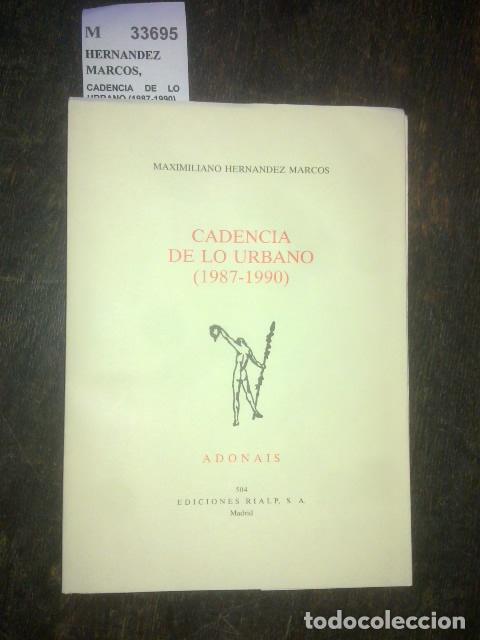 Libros antiguos: HERNANDEZ MARCOS, Maximiliano - CADENCIA DE LO URBANO (1987-1990)
