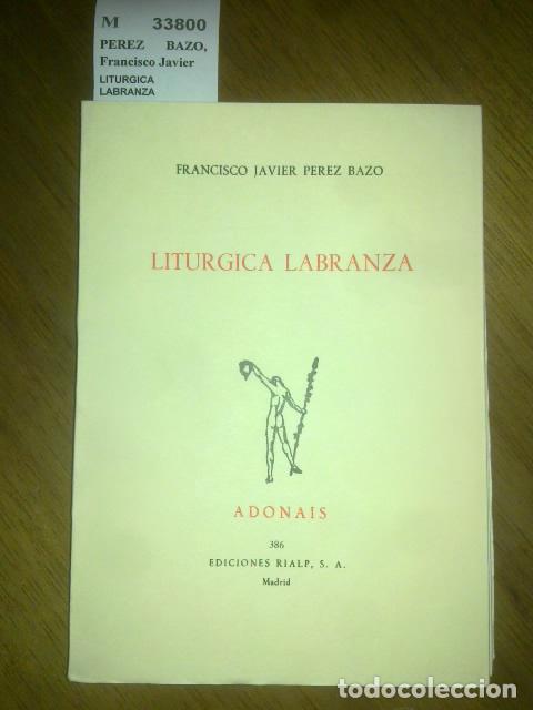 Libros antiguos: PEREZ BAZO, Francisco Javier - LITURGICA LABRANZA