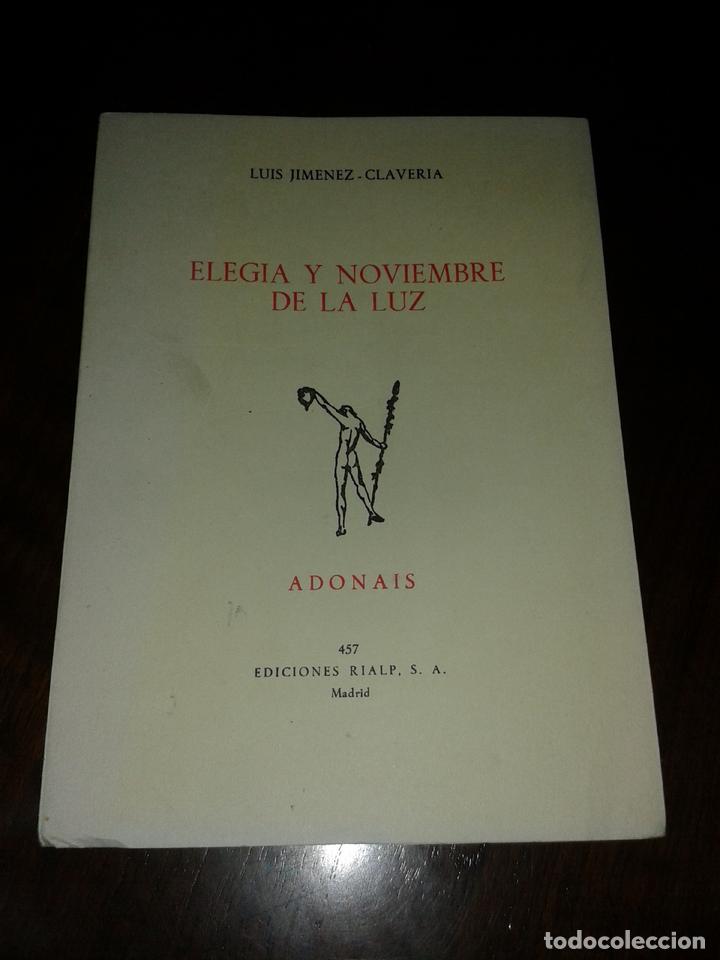 Antiquarische B&uuml;cher: JIMENEZ-CLAVERIA, Luis - ELEGIA Y NOVIEMBRE DE LA LUZ