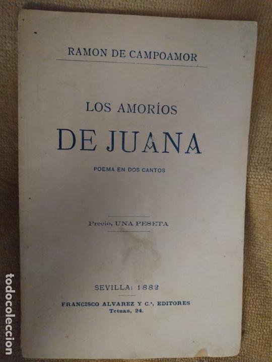 Libros antiguos: LOS AMOR&Iacute;OS DE JUANA. POES&Iacute;A. CAMPOAMOR. LITERATURA ASTURIANA.1&ordf; EDICI&Oacute;N. 1882