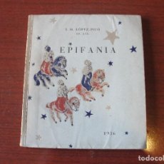 Libros antiguos: EPIFANIA - J M LOPEZ PICO - 1936 - Nº 77 DE 150 ENCUADERNAT PAPER DE FIL - ALTES EDITORIAL. Lote 162776914