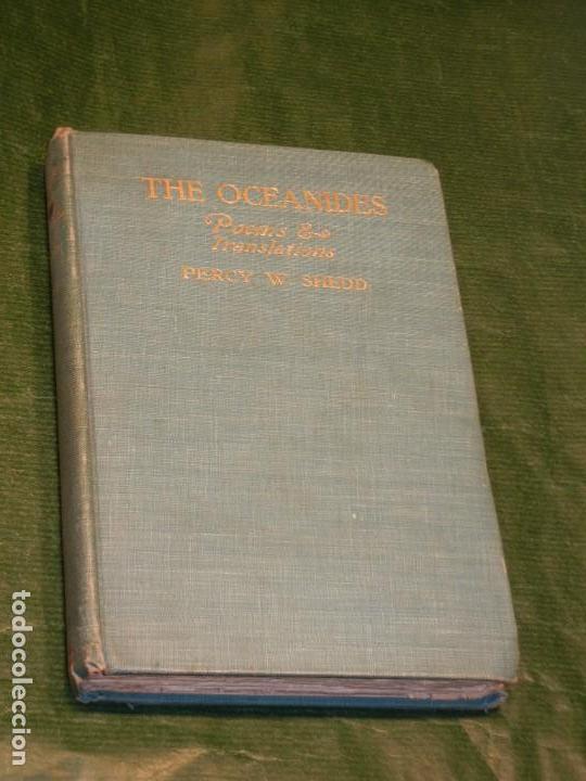 Livres anciens: THE OCEANIDES. POEMS & TRANSLATIONS, DE PERCY W. SHEDD 1902
