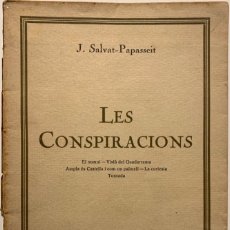 Libros antiguos: JOAN SALVAT-PAPASSEIT. LES CONSPIRACIONS. Lote 168230052