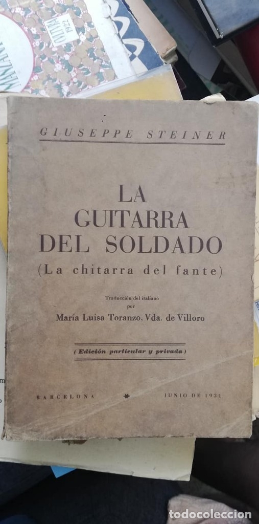 Libros antiguos: Giuseppe Steiner - La Guitarra del Soldado, Pr&oacute;logo de Marinetti, futurismo
