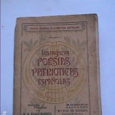 Libros antiguos: LAS MEJORES POESÍAS PATRIÓTICAS ESPAÑOLAS.1919. RECOPILACIÓN M.R. BLANCO - BELMONTE.. Lote 174443495