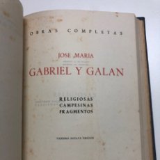 Libros antiguos: OBRAS COMPLETAS DE JOSÉ MARÍA GABRIEL Y GALÁN.. Lote 174511043