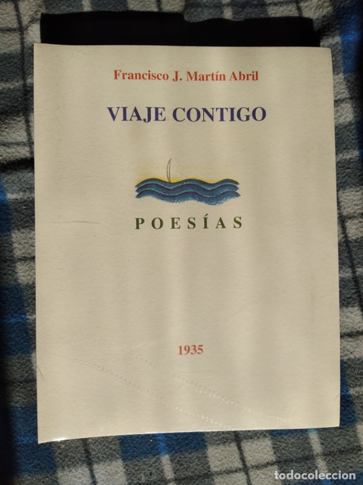 Libros antiguos: Tres libros de Poesia-viaje contigo- francisco j.martin abril (343)