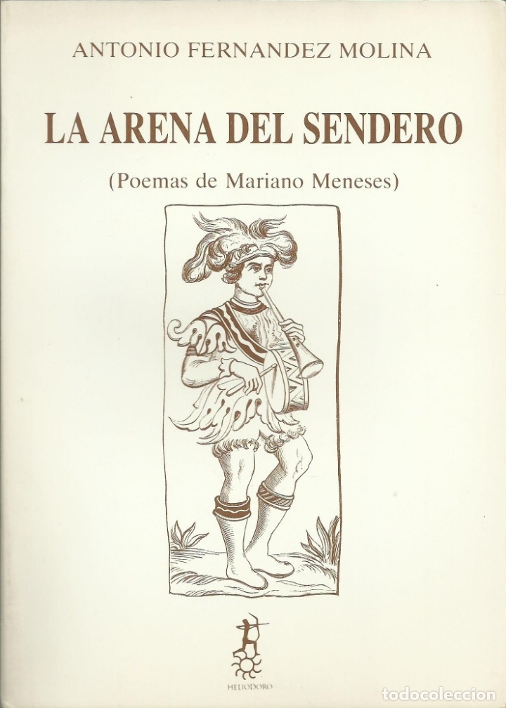 Libros antiguos: La arena del sendero, de Antonio Fernandez Molina Heliodoro 1986