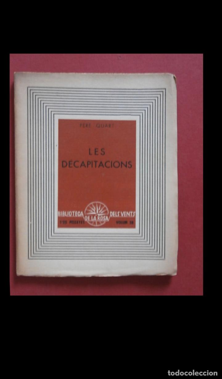Libros antiguos: Les decapitacions. Pere Quart - Foto 1