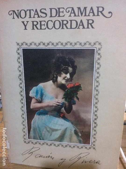 Libros antiguos: notas de amar y recordar, ram&oacute;n y rivera.