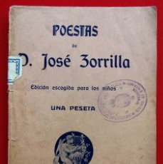 Libros antiguos: POESÍAS DE JOSÉ ZORRILLA. MADRID. AÑO: 1917. EDICIÓN ESCOGIDA PARA LOS NIÑOS. 1 PESETA.. Lote 187106881