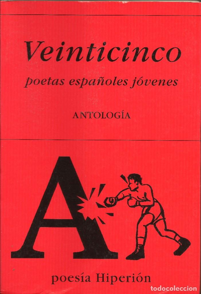 Libros antiguos: VEINTICINCO POETAS ESPA&Ntilde;OLES J&Oacute;VENES. ANTOLOG&Iacute;A -- HIPERI&Oacute;N