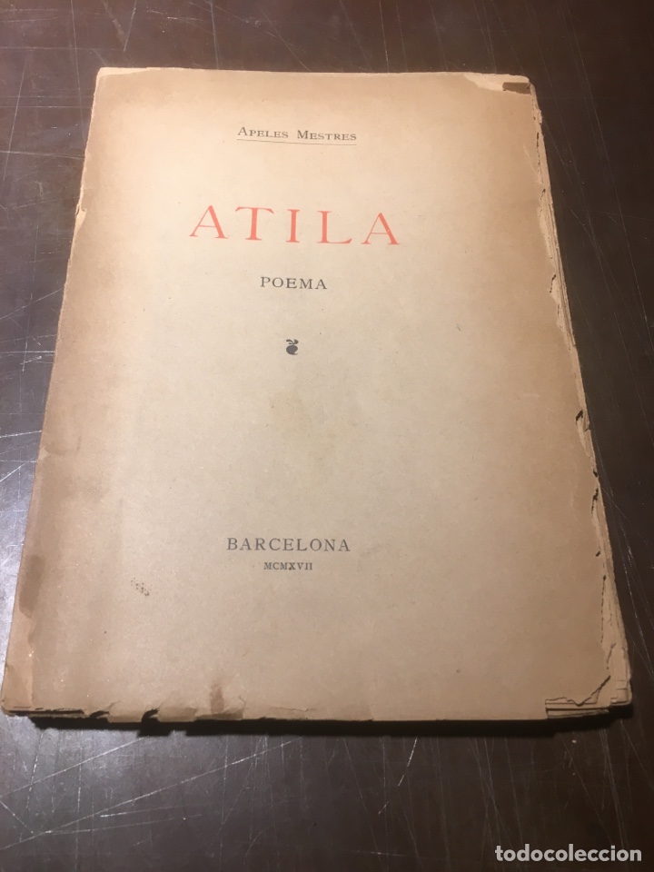 Livres anciens: Apeles Mestres &ldquo;Atila&rdquo; poema 1917