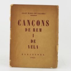 Libros antiguos: CANÇONS DE REM I DE VELA, 1923, JOSEP MARIA DE SAGARRA, ALTÉS IMPRESSOR, BARCELONA. 22,5X16,5CM. Lote 191773748