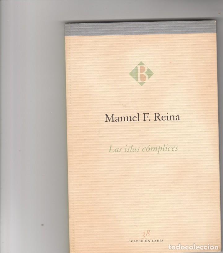 Livres anciens: LAS ISLAS COMPLICES. MANUEL F.REINA.PREMIO BAHIA DE POESIA 2003 ALGECIRAS
