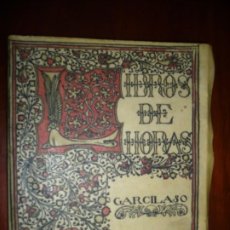 Libros antiguos: LIBROS DE HORAS GARCILASO 1916 MADRID -BIBLIOTECA CORONA . Lote 195681573