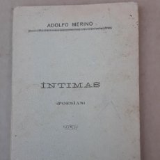 Libros antiguos: INTIMAS ( POESIAS ) ADOLFO MERINO - PARIS 1916.. Lote 195735702