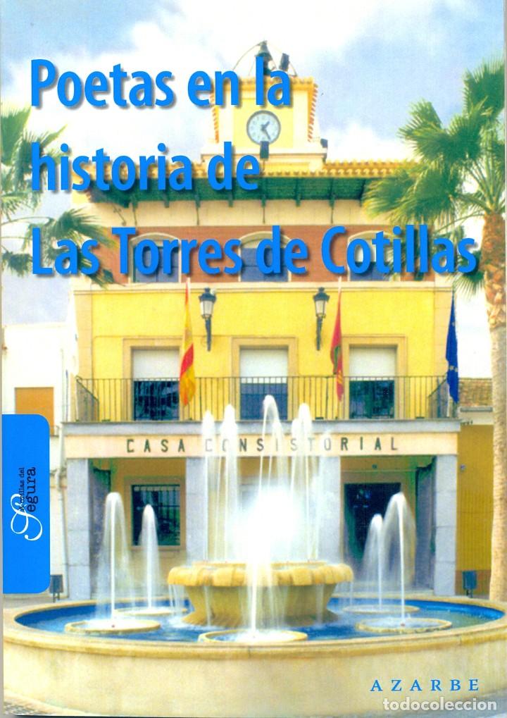 Libri antichi: POETAS EN LA HISTORIA DE LAS TORRES DE COTILLAS.