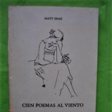 Libros antiguos: CIEN POEMAS AL VIENTO DE NATY DÍAZ. AVILÉS 1983. Lote 196792916