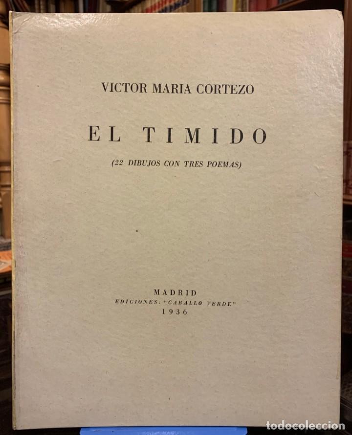Libros antiguos: El T&iacute;mido. 22 dibujos con tres poemas - Victor Maria Cortezo