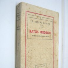 Libros antiguos: 1 ENERO 1922 - 1ª EDICIÓN - RATOS PERDIDOS. METROS A LA ANTIGUA USANZA - SEDEÑO DE ORO. Lote 205249131