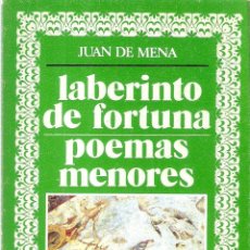 Libros antiguos: LABERINTO DE FORTUNA / POEMAS MENORES - JUAN DE MENA